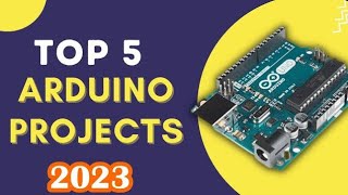 Top 5 Advance ARDUINO DIY Projects  2023 [upl. by Gareri267]