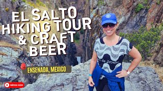 El Salto Canyon Hiking Tour amp Craft Beer  ENSENADA MEXICO  SHORE EXCURSIONS 1 [upl. by Restivo563]