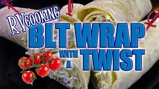 BLT Wrap with a Twist  Episode 137 [upl. by Ecnedurp]