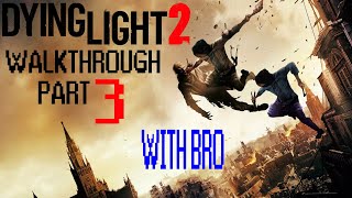 Dying Light 2 Part 3 [upl. by Sirod]