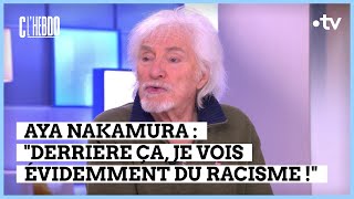 Aya Nakamura  la polémique de la semaine  C l’hebdo  16032024 [upl. by Iaka]