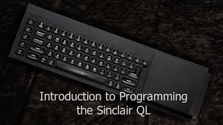 Introduction to the Sinclair QL Quantum Leap  68008 Assembly [upl. by Hessler]