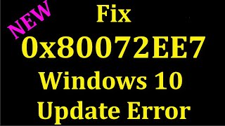 Fix Windows 10 Update Error 0x80072EE7  Fix Error 0x80072EE7 Windows 1087 [upl. by Anestassia]