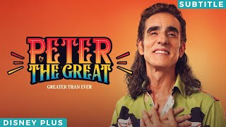 Peter the Great Greater Than Ever  Trailer Subtitles  Disney Plus [upl. by Eenafets64]