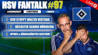 HSV vs Darmstadt 12  HSV stoppt Walter Vertrag  Zu Gast in Nürnberg  Fantalk 97  Live 🔴 [upl. by Eissirk]