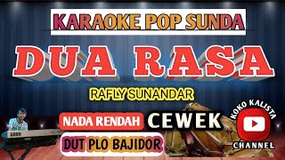 DUA RASA KARAOKE NADA RENDAH CEWEK  RAFLY SUNANDAR [upl. by Branden]