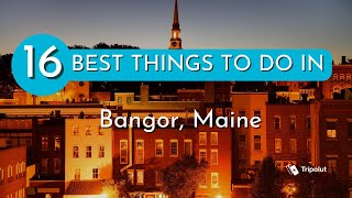 Things to do in Bangor Maine [upl. by Brine]