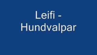 Leifi  Hundvalpar [upl. by Nyllaf536]