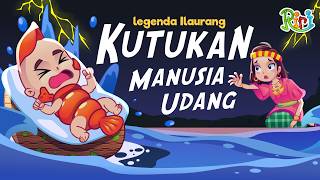 NGERI Kutukan Manusia Udang Legenda Ilaurang  Dongeng Anak Indonesia  Cerita Rakyat Nusantara [upl. by Odnaloy]