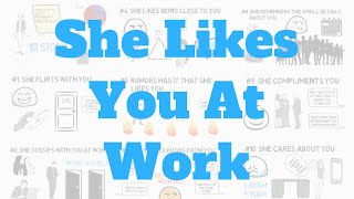 If A Girl At Work Likes You She Will How To Tell If A Coworker Likes You [upl. by Hilton]