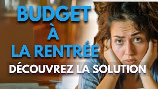 Budget à la Rentrée  Découvrez la Solution [upl. by Anaihk591]