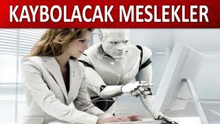 KAYBOLACAK MESLEKLER [upl. by Einahpats]