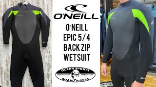 O’Neill Epic 54 back zip wetsuit review [upl. by Gallard524]