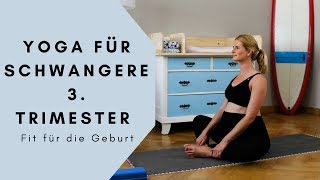 Yoga für Schwangere  Drittes Trimester  Fit für die Geburt [upl. by Yusem455]