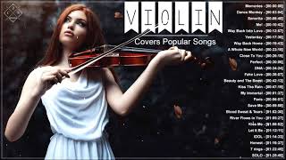 Top 30 Violin Covers of Popular Songs 2021  Best Instrumental Violin Covers Of All Time [upl. by Detta326]