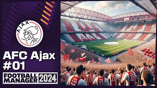 FM24 AFC Ajax  Nouvelle carrière 01  Mode réalité [upl. by Ahsemat456]