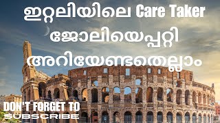 CARE TAKER JOBS ITALY  ഇറ്റലിയിലെ Care Taker ജോലിയെപ്പറ്റി അറിയേണ്ടതെല്ലാം italy caretakers [upl. by Ettevahs]