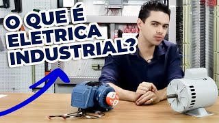 O que é Elétrica Industrial Ela não é usada somente na industria [upl. by Specht353]