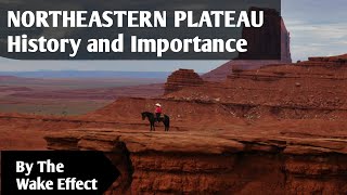 Northeastern Plateau  History and Importances [upl. by Marcella]