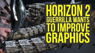 Horizon Zero Dawn 2  GUERRILLA WANTS TO IMPROVE GRAPHICS amp more Horizon Zero Dawn DLC [upl. by Nirahs942]