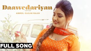 Daawedariyan  Official Music Video  Anmol Gagan Maan  Songs 2015  Jass Records [upl. by Tolkan]