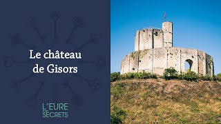 Le Château de Gisors  LEure et ses secrets  Épisode 34 [upl. by Werdma124]