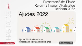 🏘️ Presentació del Pla de Reforma Interior dHabitatge Renhata 2022 [upl. by Zarger]