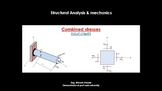 Combined stresses الاجهادات المركبة ودائرة مور [upl. by Nirual]