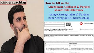 How to fill in Attachment Applicant  Anlage Antragsteller amp Partner zum Antrag auf Kinderzuschlag [upl. by Nylazor]