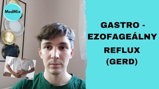 GASTROEZOFAGEÁLNY REFLUX GERD [upl. by Namyac221]