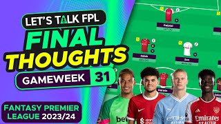 FPL GAMEWEEK 31 FINAL TEAM SELECTION THOUGHTS  Fantasy Premier League Tips 202324 [upl. by Ocsic]