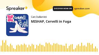 MISHAP Cervelli in Fuga [upl. by Notslar840]