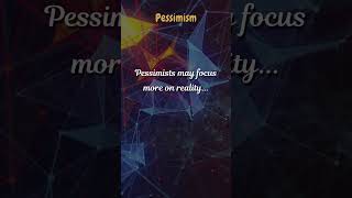 Pessimism [upl. by Madge]