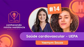 RESIDÊNCIA EM SAÚDE CARDIOVASCULAR UEPA  Podcast 14 [upl. by Blakeley596]