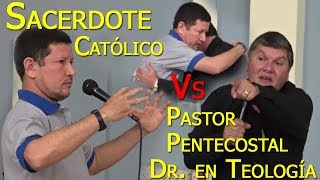 Pastor Pentecostal Dr En Teologia Vs Sacerdote Católico [upl. by Allerbag]