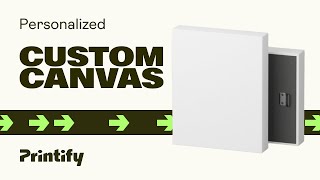 How to Create and Sell Custom Canvas Printify  Print on Demand [upl. by Higginbotham438]