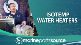 Marine Parts Source features Isotemp Water heaters [upl. by Teerprah23]