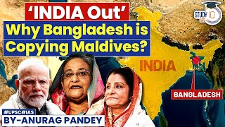 Why Bangaldesh is Launching India Out Campaign IndiaBangladesh Relations  Maldives  UPSC GS2 [upl. by Novoj]