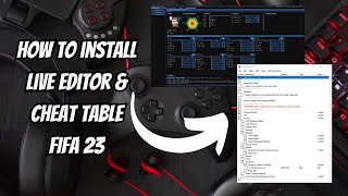 How to Install Live Editor amp Cheat Table for FIFA 23 [upl. by Laurella]