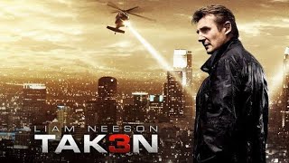 Taken 3 Full Movie 2014 Review  Liam Neeson  Maggie Grace [upl. by Ingemar]