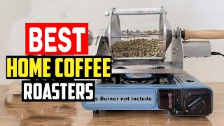 ✅Top 5 Best Home Coffee Roasters Reviews 2023 [upl. by Dowdell913]