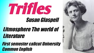 Trifles by susan Glaspell Summary In Malayalam Litmosphere First semester calicut University Common [upl. by Eneg365]