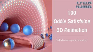 100 Oddly Satisfying 3D Animation Compilation Relaxing amp Satisfying ASMR Video 07 [upl. by Nidak]