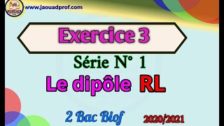 Exercice 3 le dipôle RL  série 1 [upl. by Crean]