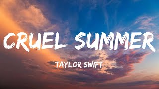 Taylor Swift  Cruel Summer Lyrics [upl. by Cannice]