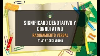 SIGNIFICADO DENOTATIVO Y CONNOTATIVO  RAZ VERBAL  3ro 4to 5to SECUNDARIA [upl. by Akiraa]