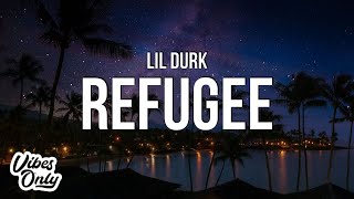 Lil Durk  Refugee Lyrics [upl. by Anuaf800]