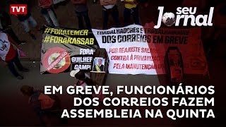 Em greve funcionários dos Correios fazem assembleia na quinta [upl. by Berenice786]