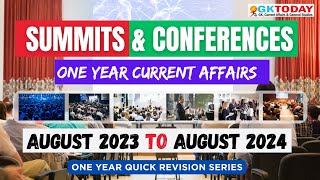 LAST 1 YEAR CURRENT AFFAIRS  SUMMIT amp CONFERENCES  AUGUST 2023 TO AUGUST 2024  QUICK REVISION [upl. by Bound]