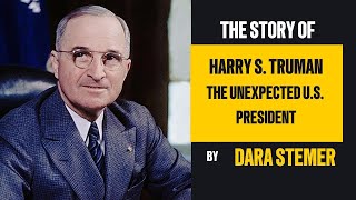 Harry S Truman The Unexpected US President [upl. by Anabel503]